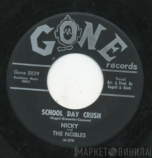 Nicky & The Nobles - School Day Crush
