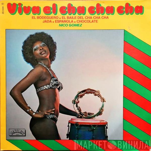  Nico Gomez And His Orchestra  - Viva El Cha Cha Cha