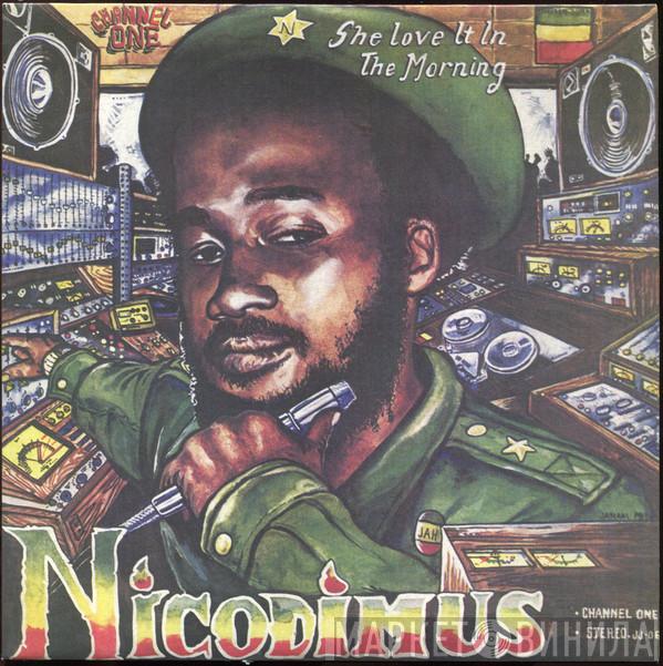 Nicodemus - She Love It In The Morning