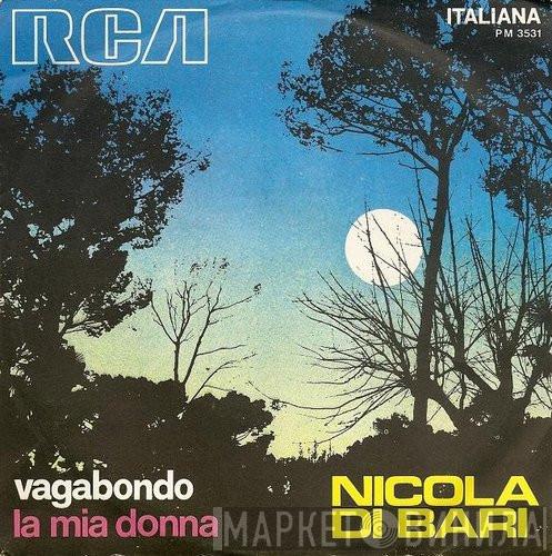  Nicola Di Bari  - Vagabondo / La Mia Donna