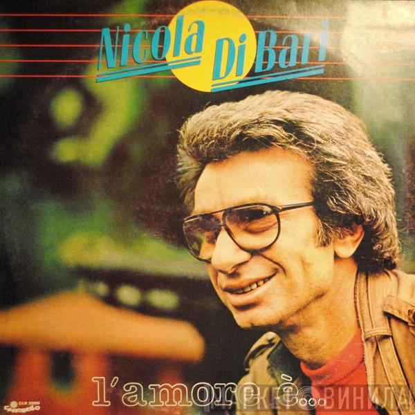  Nicola Di Bari  - L'Amore È