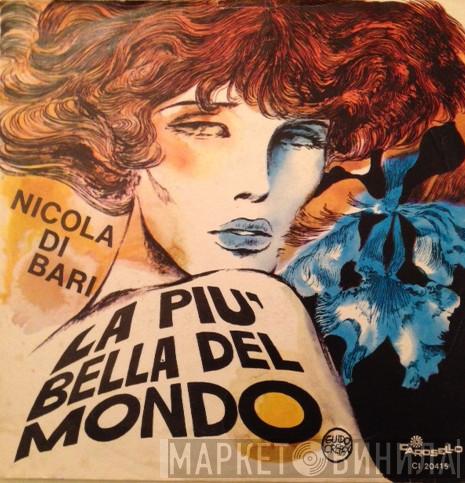  Nicola Di Bari  - La Più Bella Del Mondo