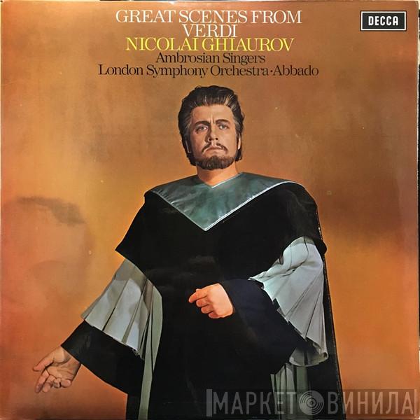 Nicolai Ghiaurov, The Ambrosian Singers, The London Symphony Orchestra, Claudio Abbado - Great Scenes From Verdi