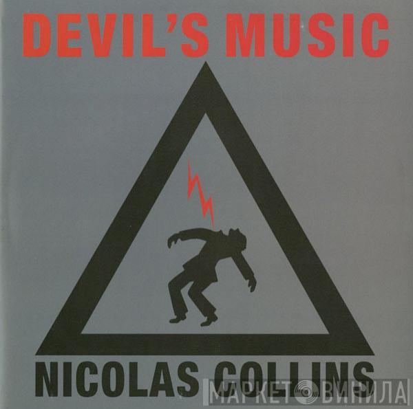 Nicolas Collins - Devil's Music