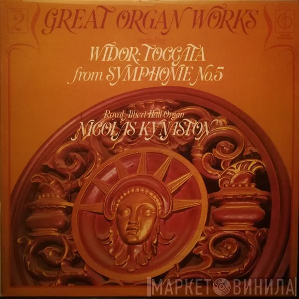 Nicolas Kynaston - Great Organ Works (Volume 2)