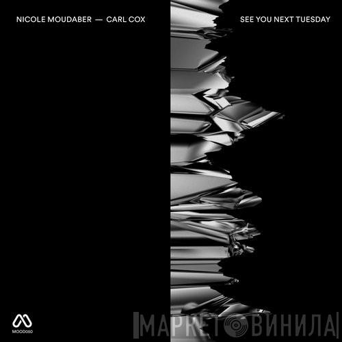 - Nicole Moudaber  Carl Cox  - See You Next Tuesday