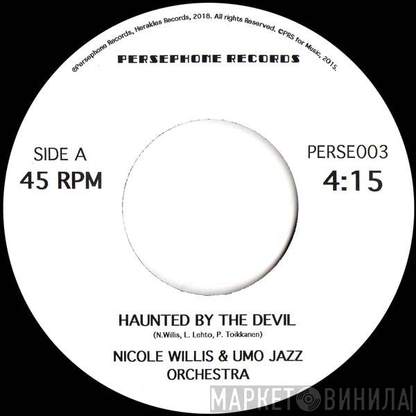 Nicole Willis, Umo Jazz Orchestra - Haunted By The Devil / (Everybody) Do The Watusi