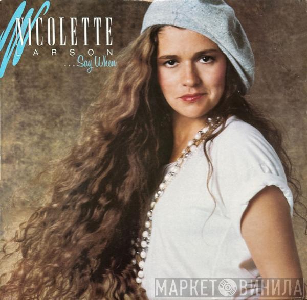 Nicolette Larson - ...Say When