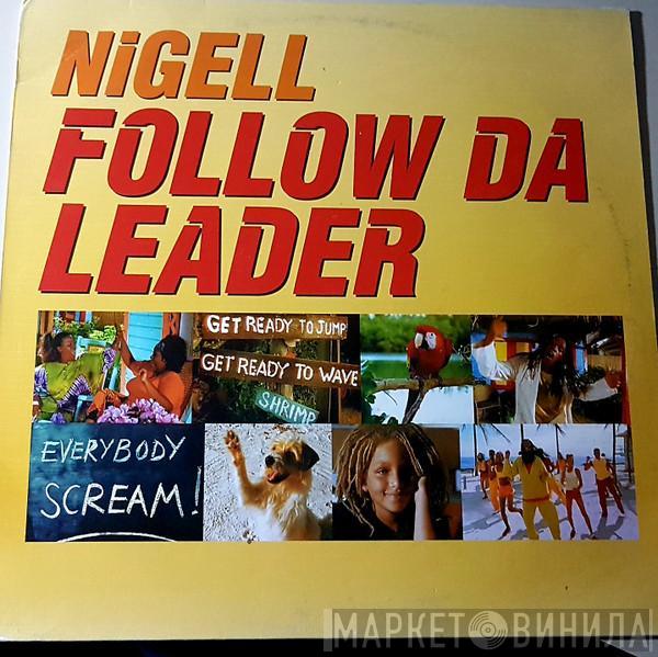  Nigel & Marvin  - Follow Da Leader 2002