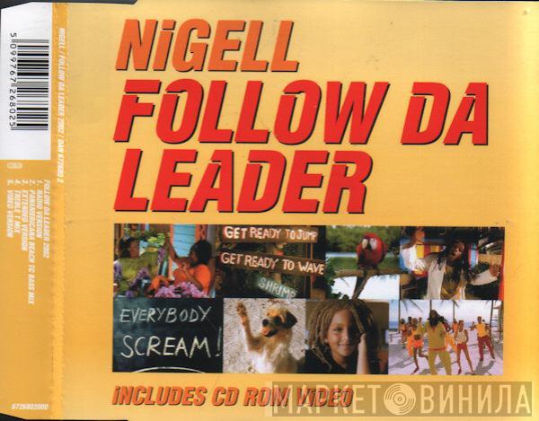  Nigel & Marvin  - Follow Da Leader 2002