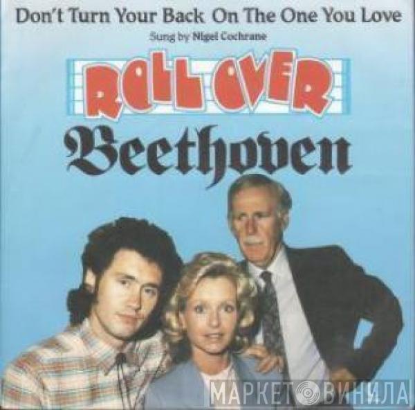 Nigel Cochrane - Don't Turn Your Back On The One You Love