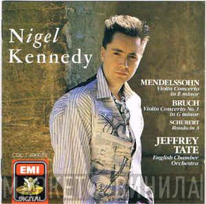 Nigel Kennedy, Felix Mendelssohn-Bartholdy, Max Bruch, Franz Schubert, Jeffrey Tate, English Chamber Orchestra - Violin Concertos /  Rondo