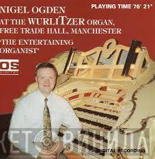 Nigel Ogden - The Entertaining Organist - Nigel Ogden At The Wurlitzer Organ Free Trade Hall Manchester