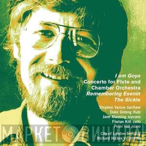 Nigel Osborne - I Am Goya ; Concerto For Flute And Chamber Orchestra ; Remembering Esenin ; The Sickle