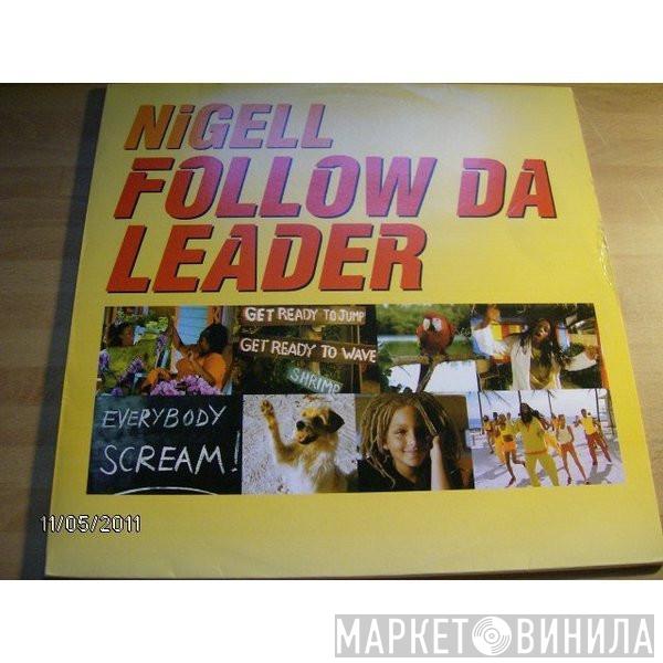 Nigell - Follow Da Leader