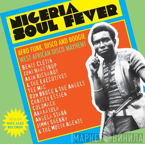  - Nigeria Soul Fever (Afro Funk, Disco And Boogie: West African Disco Mayhem!)