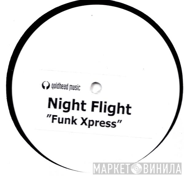  Night Flight  - Funk XPress