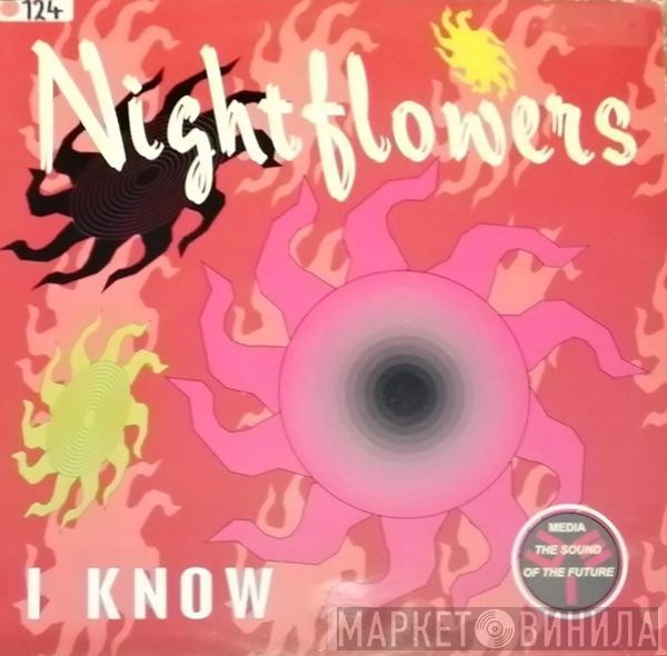 Night Flowers - I Know