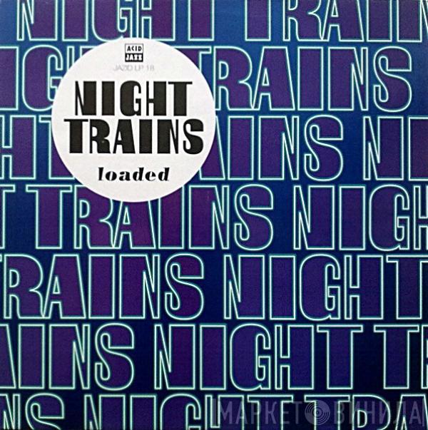 Night Trains - Loaded