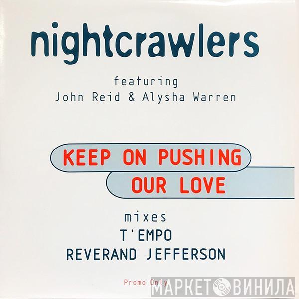 Nightcrawlers, John Reid, Alisha Warren - Keep On Pushing Our Love