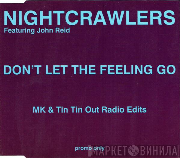 Nightcrawlers, John Reid - Don't Let The Feeling Go (MK & Tin Tin Out Radio Edits)
