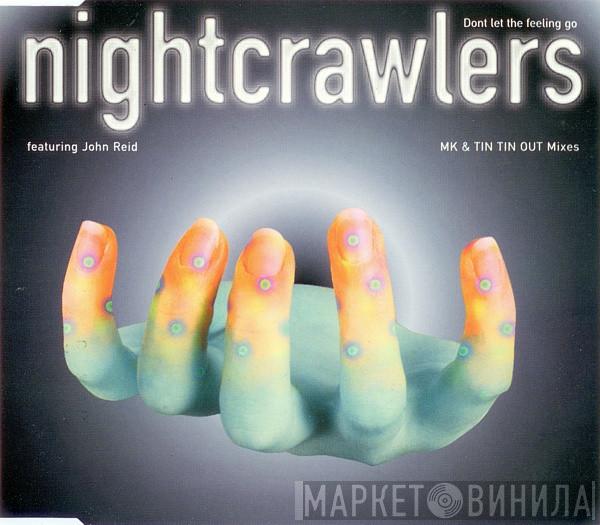 Nightcrawlers, John Reid - Dont Let The Feeling Go (MK & Tin Tin Out Mixes)