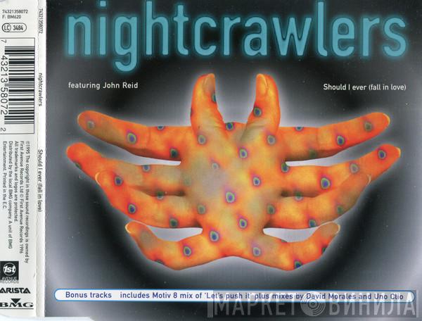 Nightcrawlers, John Reid - Should I Ever (Fall In Love)