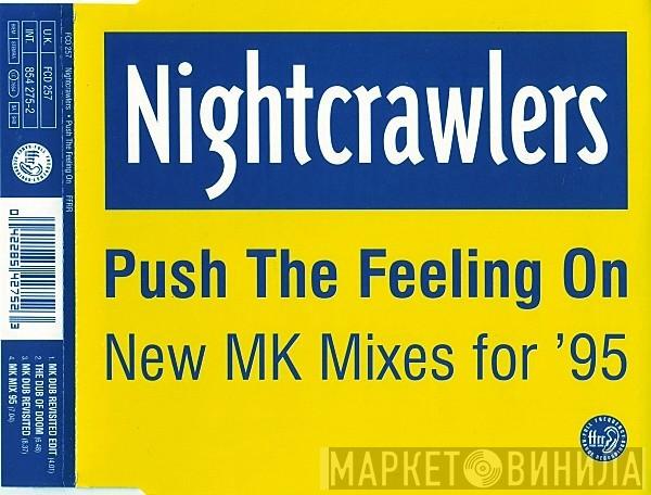 Nightcrawlers - Push The Feeling On (New MK Mixes For '95)