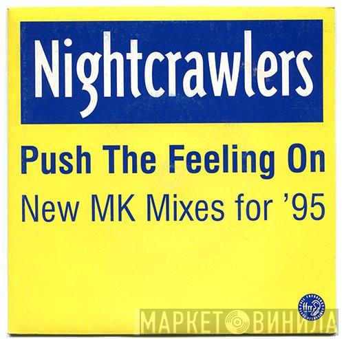 Nightcrawlers - Push The Feeling On (New MK Mixes For '95)