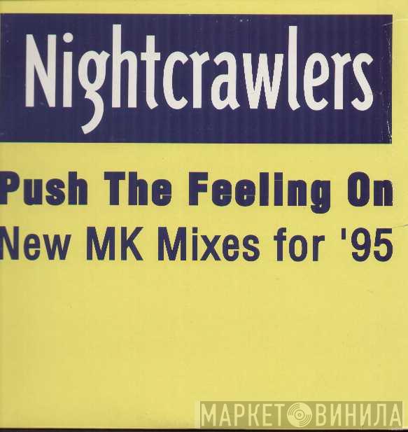  Nightcrawlers  - Push The Feeling On (New MK Mixes For '95)