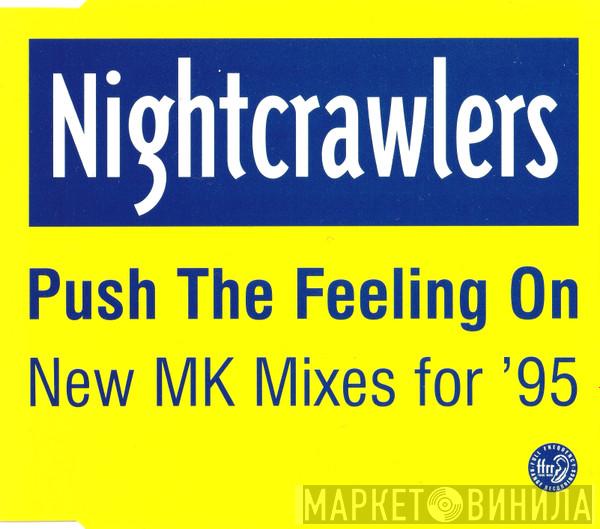  Nightcrawlers  - Push The Feeling On (New MK Mixes For '95)