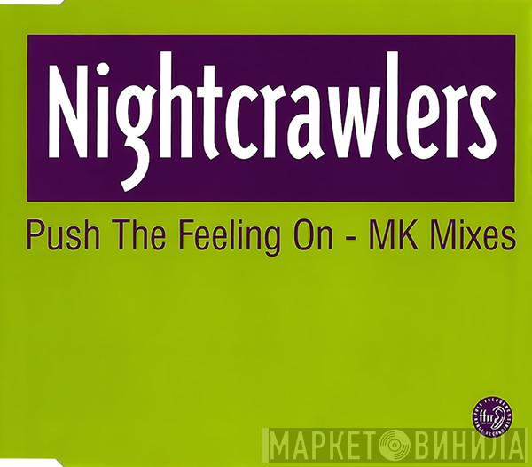 Nightcrawlers - Push The Feeling On - MK Mixes
