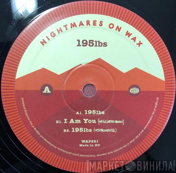 Nightmares On Wax - 195lbs