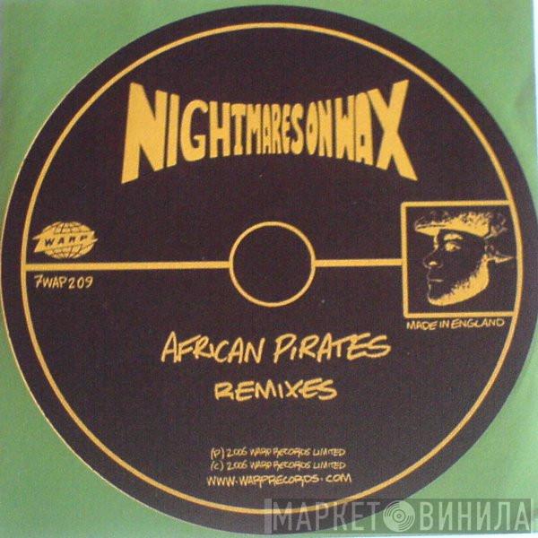 Nightmares On Wax - African Pirates Remixes