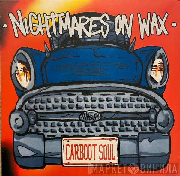  Nightmares On Wax  - Carboot Soul