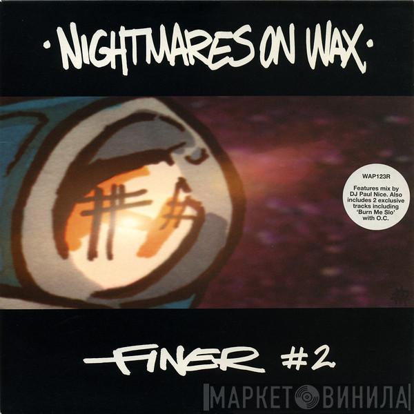  Nightmares On Wax  - Finer #2