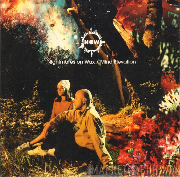  Nightmares On Wax  - Mind Elevation