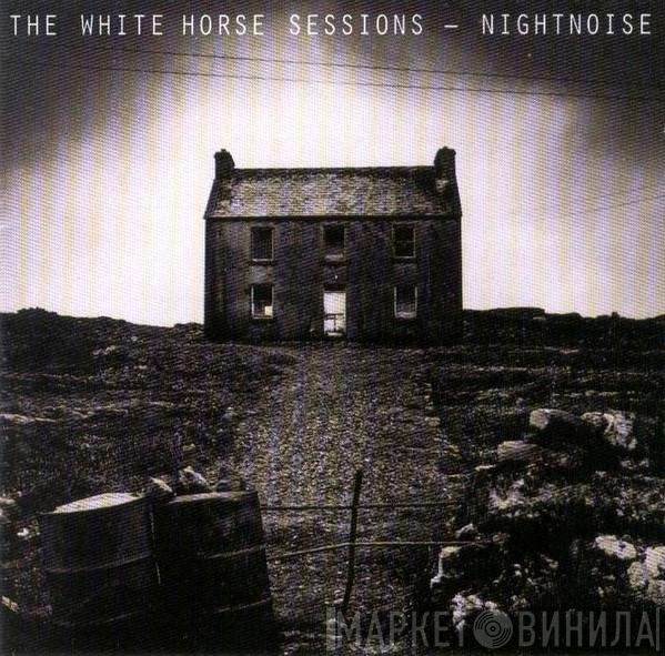 Nightnoise  - The White Horse Sessions