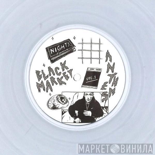 Nights  - Black Market Anthems Vol. 1