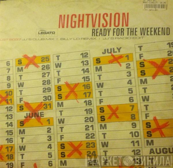  Nightvision  - Ready For The Weekend