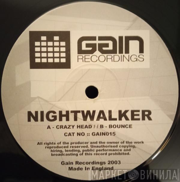 Nightwalker  - Crazy Head / Bounce