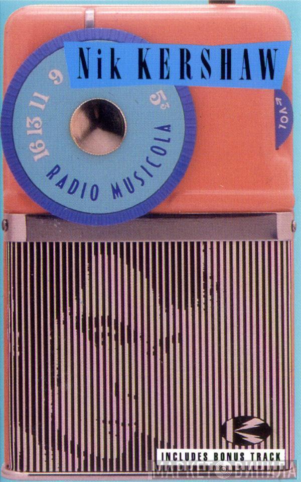  Nik Kershaw  - Radio Musicola