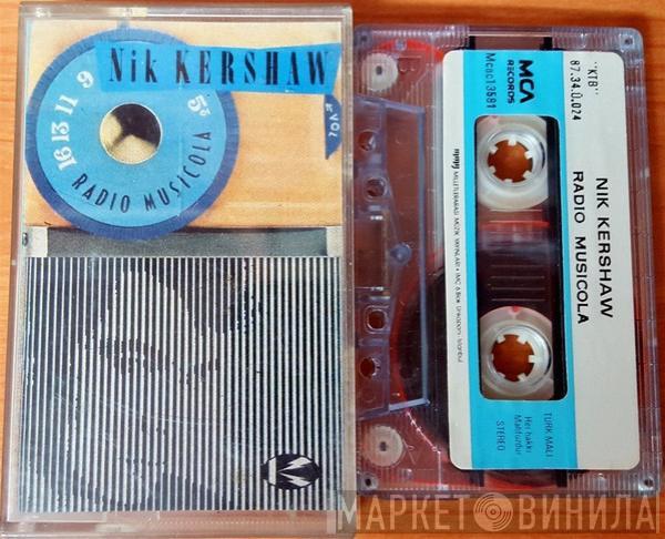  Nik Kershaw  - Radio Musicola