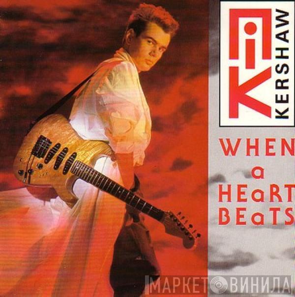  Nik Kershaw  - When A Heart Beats
