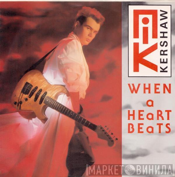 Nik Kershaw  - When A Heart Beats