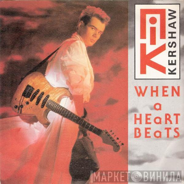  Nik Kershaw  - When A Heart Beats