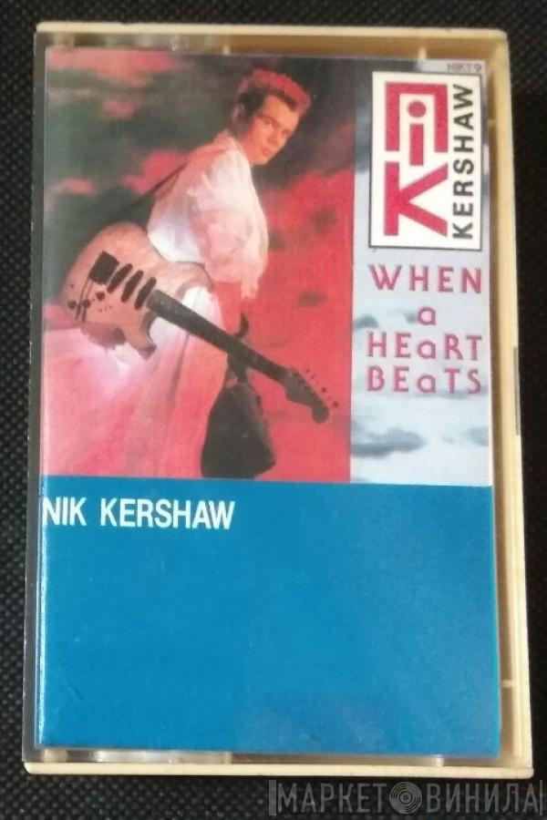  Nik Kershaw  - When A Heart Beats