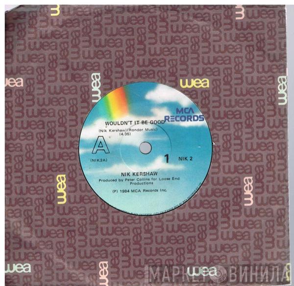  Nik Kershaw  - Wouldn't It Be Good