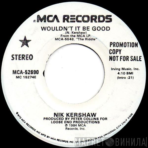  Nik Kershaw  - Wouldn't It Be Good