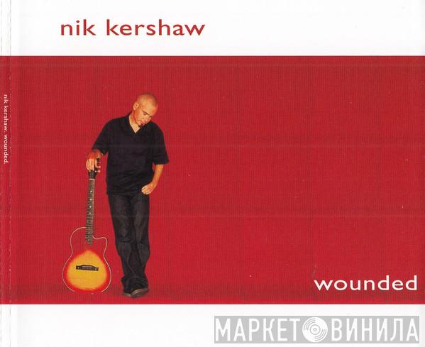 Nik Kershaw - Wounded